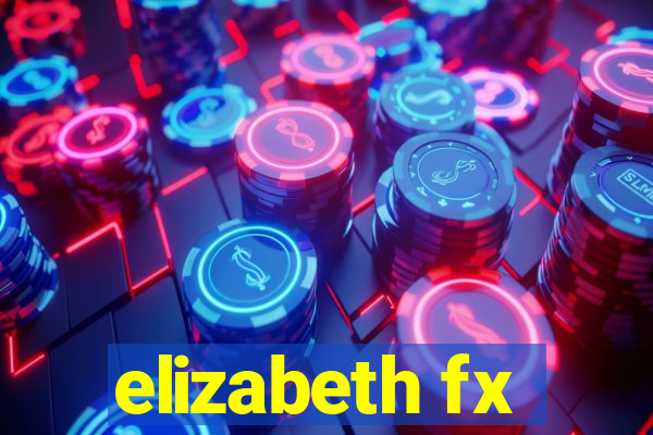 elizabeth fx